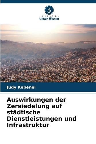 Auswirkungen der Zersiedelung auf städtische Dienstleistungen und Infrastruktur