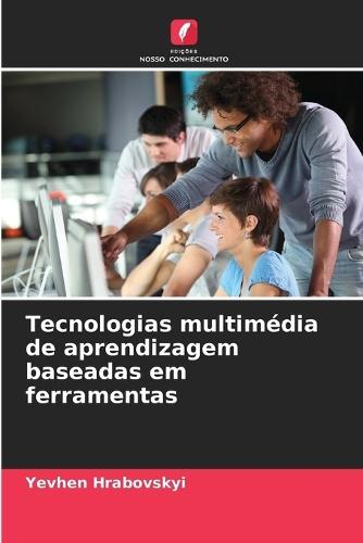 Tecnologias multimédia de aprendizagem baseadas em ferramentas