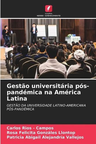 Gestão universitária pós-pandémica na América Latina