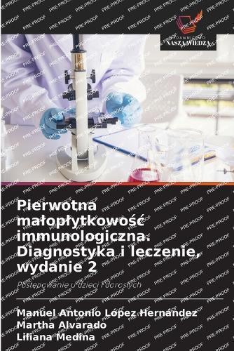 Pierwotna maloplytkowośc immunologiczna. Diagnostyka i leczenie, wydanie 2