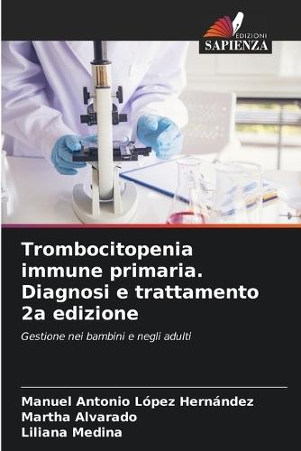 Trombocitopenia immune primaria. Diagnosi e trattamento 2a edizione