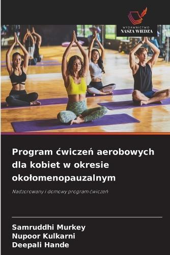 Program cwiczeń aerobowych dla kobiet w okresie okolomenopauzalnym