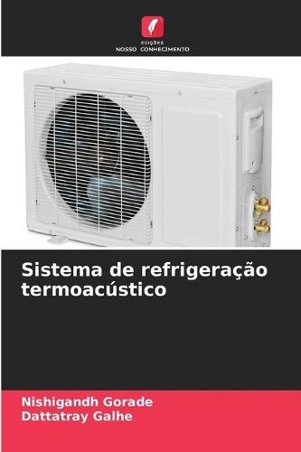 Sistema de refrigeração termoacústico