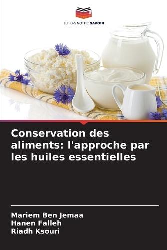 Conservation des aliments: l'approche par les huiles essentielles