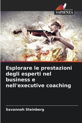Esplorare le prestazioni degli esperti nel business e nell'executive coaching