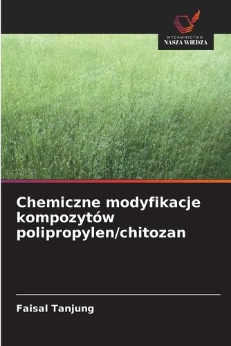 Chemiczne modyfikacje kompozytów polipropylen/chitozan