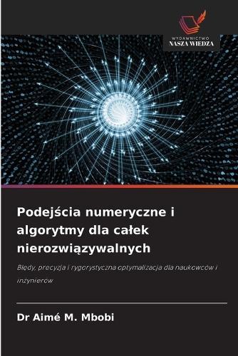 Podejścia numeryczne i algorytmy dla calek nierozwiązywalnych
