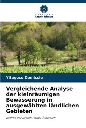 Vergleichende Analyse der kleinräumigen Bewässerung in ausgewählten ländlichen Gebieten