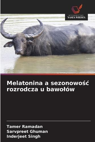 Melatonina a sezonowośc rozrodcza u bawolów