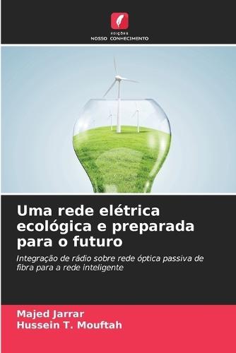 Uma rede elétrica ecológica e preparada para o futuro