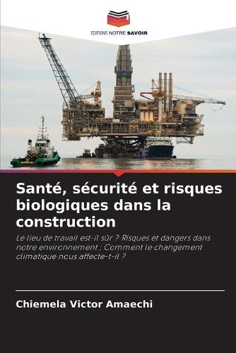 Santé, sécurité et risques biologiques dans la construction