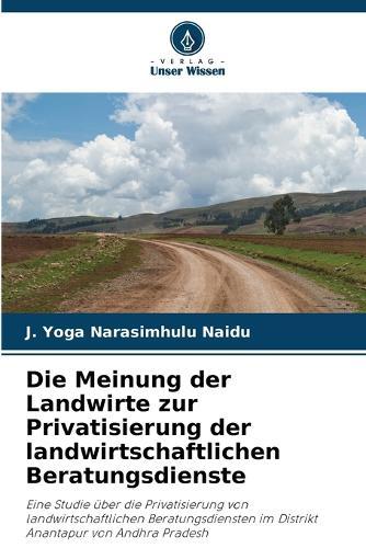 Die Meinung der Landwirte zur Privatisierung der landwirtschaftlichen Beratungsdienste
