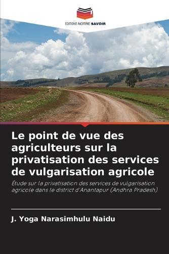 Le point de vue des agriculteurs sur la privatisation des services de vulgarisation agricole