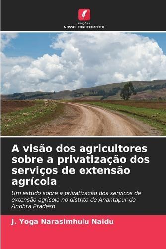 A visão dos agricultores sobre a privatização dos serviços de extensão agrícola