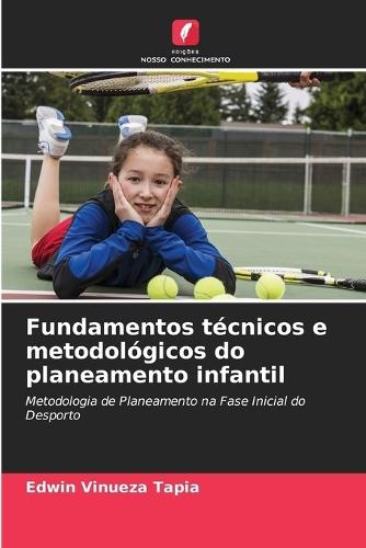 Fundamentos técnicos e metodológicos do planeamento infantil