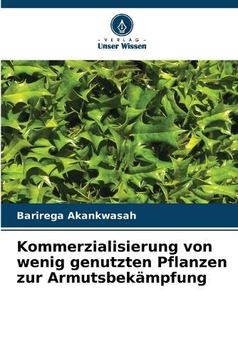 Kommerzialisierung von wenig genutzten Pflanzen zur Armutsbekämpfung