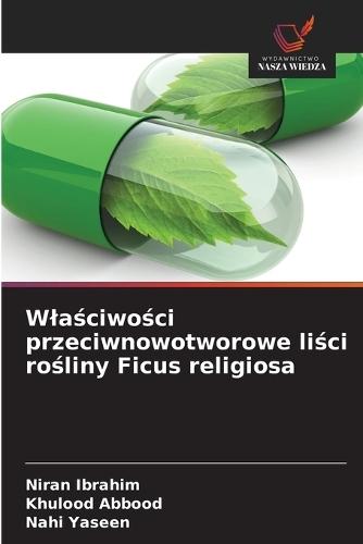 Wlaściwości przeciwnowotworowe liści rośliny Ficus religiosa