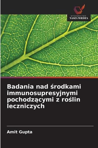 Badania nad środkami immunosupresyjnymi pochodzącymi z roślin leczniczych