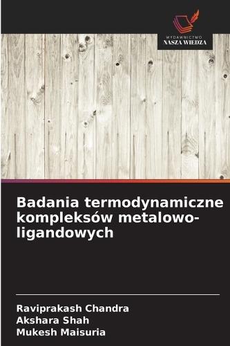 Badania termodynamiczne kompleksów metalowo-ligandowych