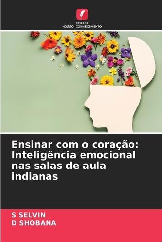 Ensinar com o coração: Inteligência emocional nas salas de aula indianas