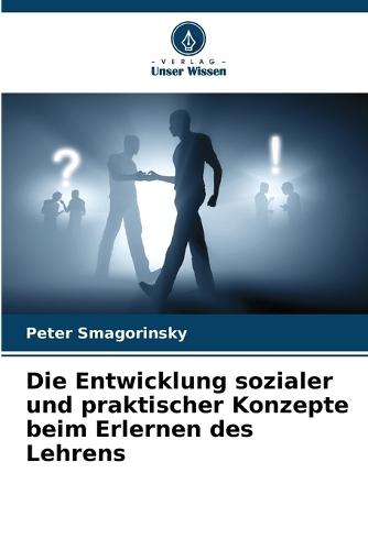 Die Entwicklung sozialer und praktischer Konzepte beim Erlernen des Lehrens