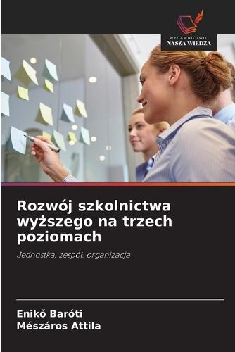 Rozwój szkolnictwa wyższego na trzech poziomach