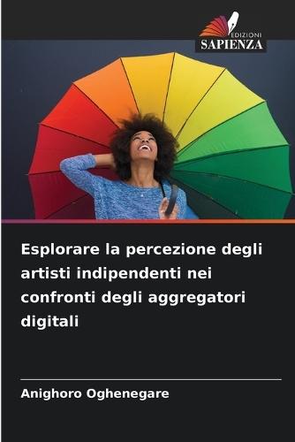 Esplorare la percezione degli artisti indipendenti nei confronti degli aggregatori digitali
