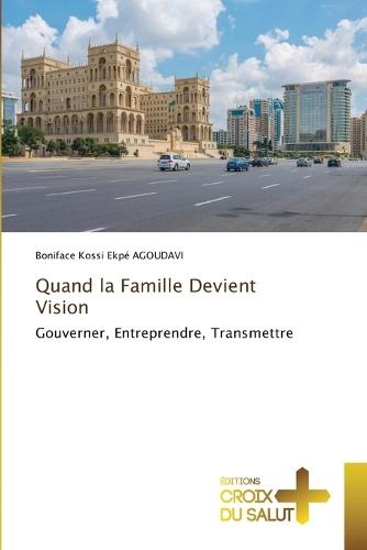 Quand la Famille Devient Vision