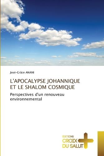 L'Apocalypse Johannique Et Le Shalom Cosmique