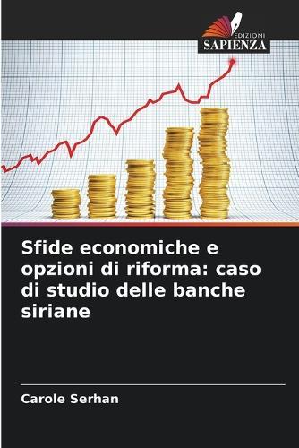 Sfide economiche e opzioni di riforma: caso di studio delle banche siriane