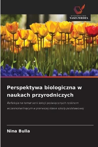 Perspektywa biologiczna w naukach przyrodniczych
