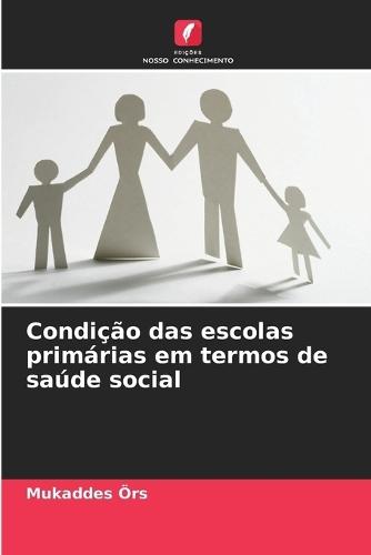 Condição das escolas primárias em termos de saúde social