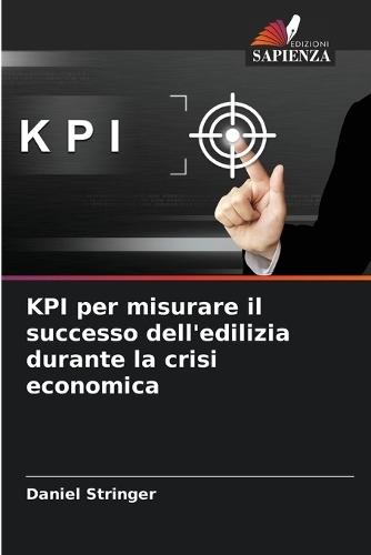 KPI per misurare il successo dell'edilizia durante la crisi economica