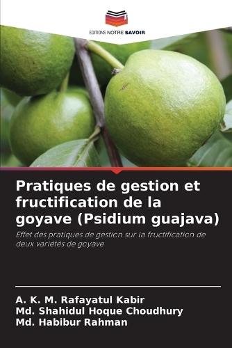 Pratiques de gestion et fructification de la goyave (Psidium guajava)