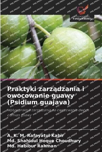 Praktyki zarządzania i owocowanie guawy (Psidium guajava)