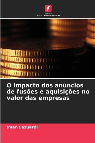 O impacto dos anúncios de fusões e aquisições no valor das empresas