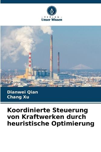 Koordinierte Steuerung von Kraftwerken durch heuristische Optimierung