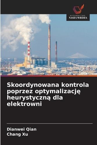 Skoordynowana kontrola poprzez optymalizację heurystyczną dla elektrowni