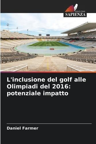 L'inclusione del golf alle Olimpiadi del 2016: potenziale impatto