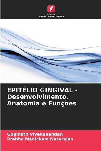 EPITÉLIO GINGIVAL - Desenvolvimento, Anatomia e Funções