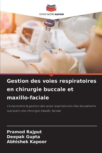 Gestion des voies respiratoires en chirurgie buccale et maxillo-faciale