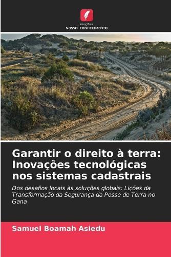 Garantir o direito à terra: Inovações tecnológicas nos sistemas cadastrais
