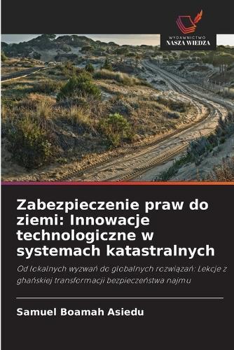 Zabezpieczenie praw do ziemi: Innowacje technologiczne w systemach katastralnych