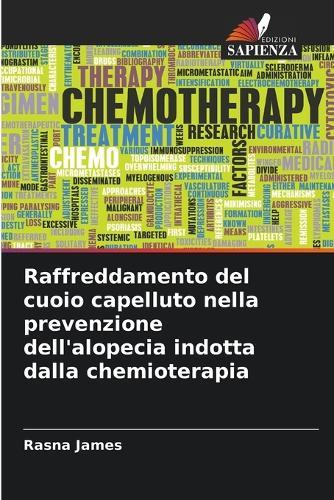 Raffreddamento del cuoio capelluto nella prevenzione dell'alopecia indotta dalla chemioterapia