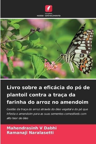 Livro sobre a eficácia do pó de plantoil contra a traça da farinha do arroz no amendoim