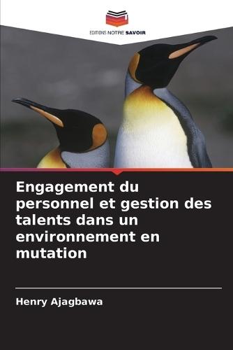 Engagement du personnel et gestion des talents dans un environnement en mutation
