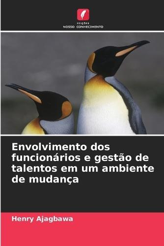 Envolvimento dos funcionários e gestão de talentos em um ambiente de mudança