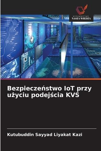 Bezpieczeństwo IoT przy użyciu podejścia KVS