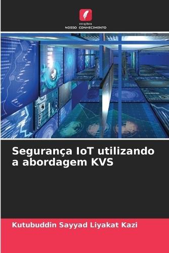 Segurança IoT utilizando a abordagem KVS