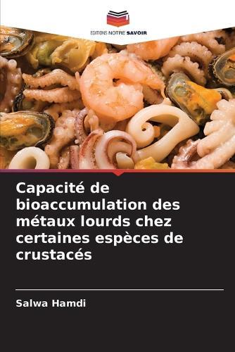 Capacité de bioaccumulation des métaux lourds chez certaines espèces de crustacés